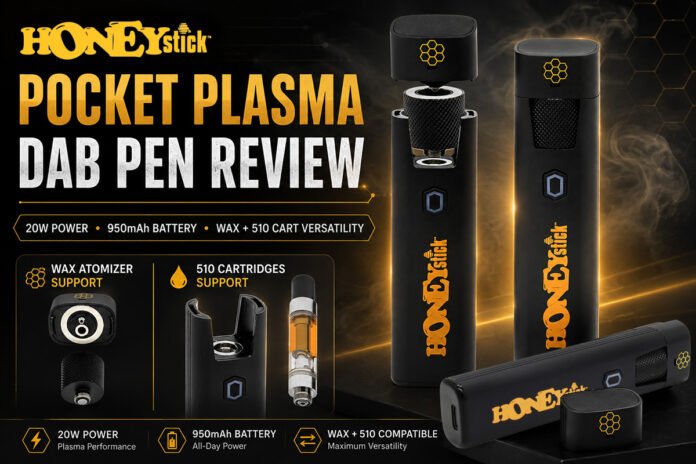 HoneyStick Pocket Plasma Dab Pen Review